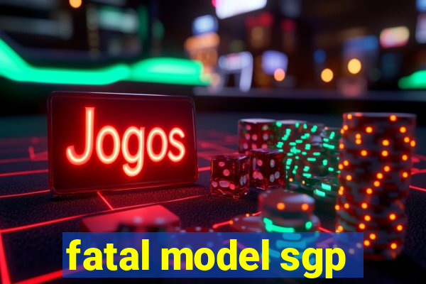 fatal model sgp